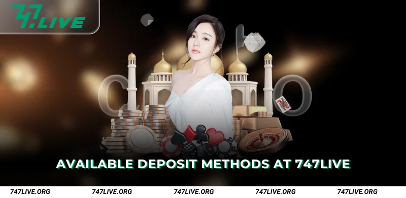 Available-Deposit-Methods-at-747Live