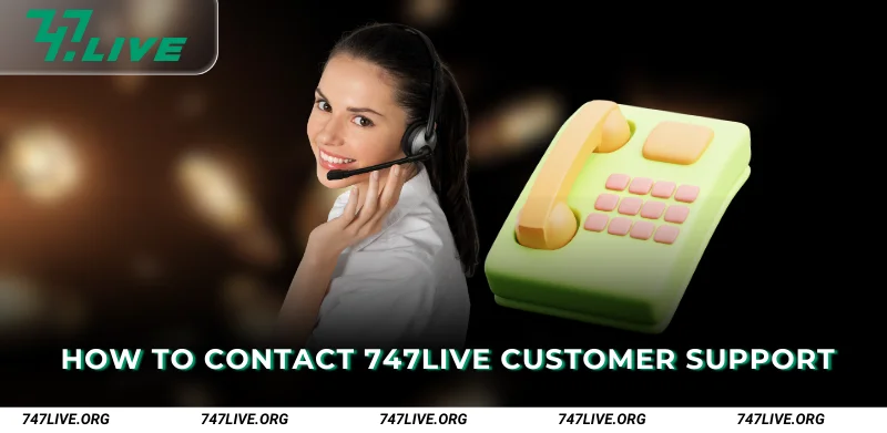 How-to-contact-747Live-Customer-Support