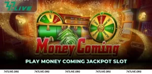 Play Money Coming Jackpot Slot