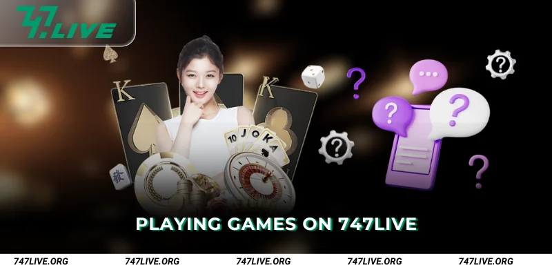 Playing-Games-on-747Live