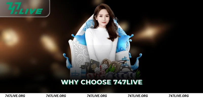 Why Choose 747Live